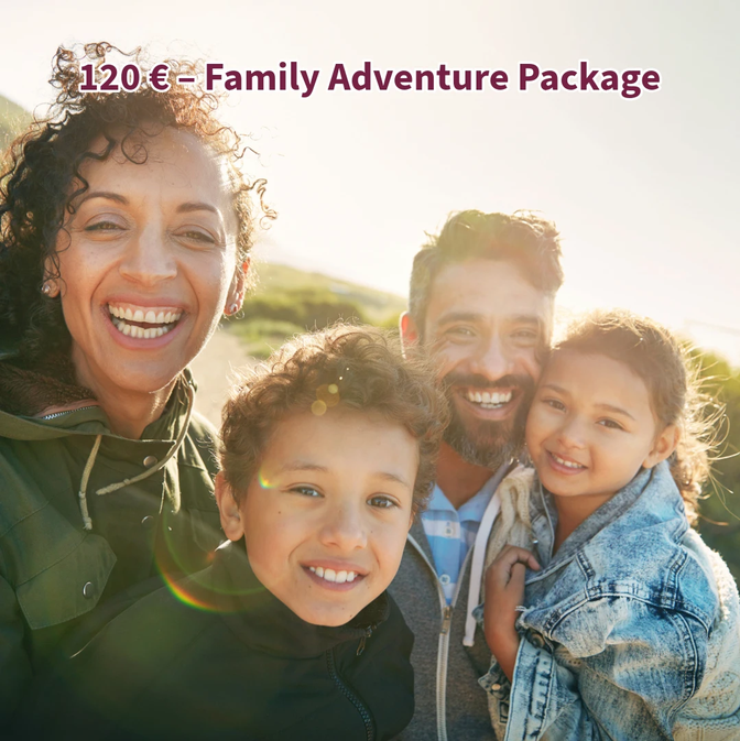 120 € – Familien-Abenteuerpaket